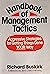 Handbook of Management Tactics: Aggressive Strategies for Getting Things Done Your Way