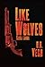 Like Wolves by D.A. Vega