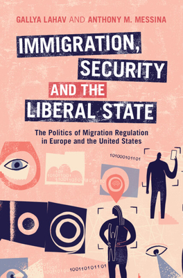 Immigration, Security, and the Liberal State (Paperback)