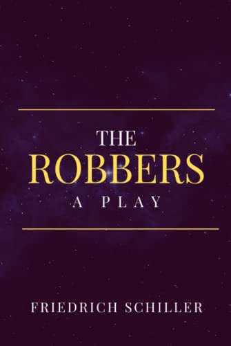 The Robbers: A Play