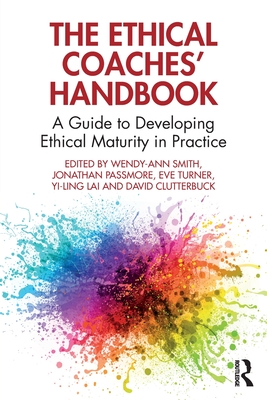The Ethical Coaches’ Handbook (The Coaches' Handbook Series)