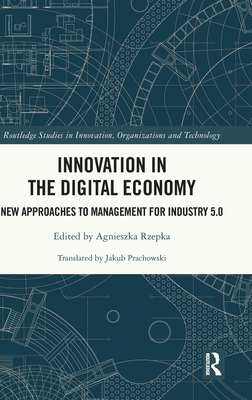Innovation in the Digital Economy (Routledge Studies in Innovation, Organizations and Technology)