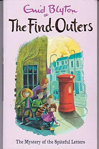 THE FIND-OUTERS: THE MYSTERY OF THE SPITEFUL LETTERS