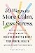 50 Ways to More Calm, Less Stress: Scientifically Proven Ways to Relieve Anxiety and Boost Your Mental Health Using Your Five Senses (Self-Care Book for Women)