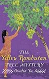 The Yellow Rambutan Tree Mystery by Ovidia Yu