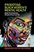 Promoting Black Women's Mental Health by Donna Baptiste