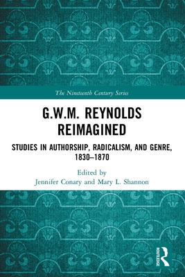 G.W.M. Reynolds Reimagined (The Nineteenth Century Series)