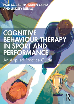 Cognitive Behaviour Therapy in Sport and Performance (Paperback)