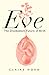 Eve: The Disobedient Future of Birth