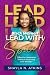 Black Women Lead With S.P.I.C.E. by Shayla N. Atkins