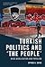 Turkish Politics and ‘The P...