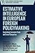 Estimative Intelligence in European Foreign Policymaking by Nikki Ikani