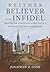 Neither Believer nor Infide...