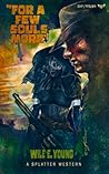 For a Few Souls More by Wile E. Young