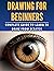 Drawing for Beginners: Comp...