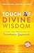Touch of Divine Wisdom: Living the Teachings of Paramhansa Yogananda (Touch of Light)