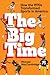 The Big Time: How the 1970s...