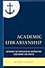 Academic Librarianship by Marcy Simons