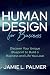 Human Design For Business: ...