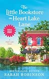 The Little Bookstore on Heart Lake Lane by Sarah  Robinson