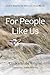 For People Like Us: God's S...