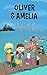 Oliver & Amelia, Adventures...