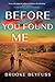 Before You Found Me