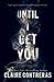 Until I Get You (Fairview Hockey, #1)