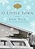 O Little Town: A Novel