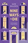 Nine Ways to Die by Kate Hallock