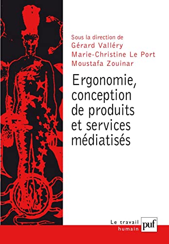 Ergonomie, conception de produits et services médiatisés (French Edition)