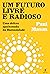 Um futuro livre e fadioso: Uma defesa apaixonada da humanidade