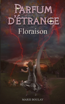 Parfum d'Étrange: Floraison