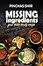 Missing Ingredients by Pinchas Shir