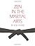 Zen in the Martial Arts