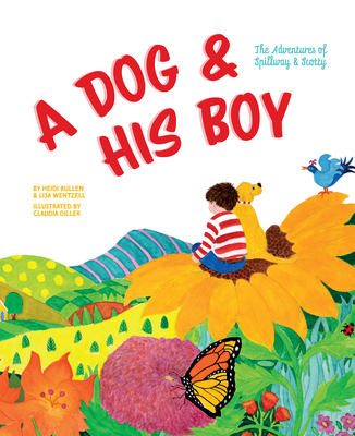 A Dog and His Boy: The Adventures of Spillway & Scotty