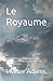 Le Royaume: My Devotion to ...