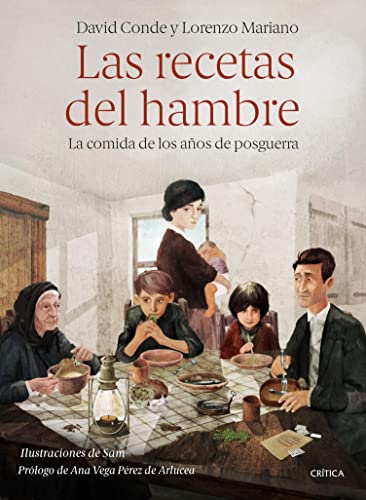 Las recetas del hambre: La comida de los años de posguerra (Kindle Edition)