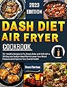 DASH DIET AIR FRY...