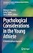 Psychological Consideration...