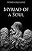 Myriad of a Soul