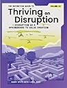 The Definitive Guide to Thriving on Disruption: Volume IV - Disruption as a Springboard to Value Creation