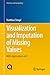 Visualization and Imputation of Missing Values: With Applications in R (Statistics and Computing)