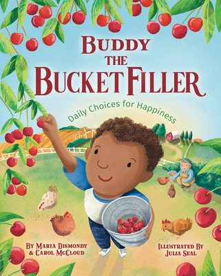 Buddy the Bucket Filler: Daily Choices For Happiness (Hardcover)