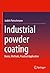 Industrial powder coating: Basics, Methods, Practical Application (JOT-Fachbuch)