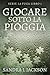 Giocare sotto la pioggia (Serie La Fuga) (Italian Edition)