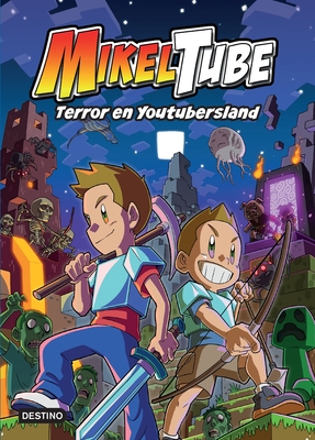 Mikeltube 5. Terror en Youtubersland