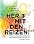 Her mit den Reizen!: Warum hochsensible Multitalente Reize in ihrem Leben brauchen, um glücklich zu sein (German Edition)
