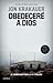 Obedeceré a Dios. El crimen que puso la fe a prueba by Jon Krakauer