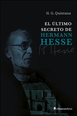 El último secreto de Hermann Hesse (Spanish Edition)